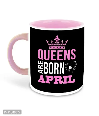 Whats Your Kick? (CSK) - Queens are Born in April Printed Pink Inner Colour Ceramic Coffee Mug | Drink | Milk Cup - Best Gift | Queens Happy Birthday (Multi 11)
