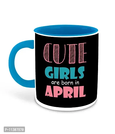 Whats Your Kick? (CSK) - Cute Girls are Born in July Printed Light Blue Inner Colour Ceramic Coffee Mug and Tea Mug | Drink | Milk Cup - Best Gift | Cute Girls Happy Birthday (Design 9)