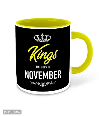 Whats Your Kick? (CSK) Kings are Born in November Printed Yellow Inner Colour Ceramic Coffee Mug- (Born in November, Birthday, Best Gift) Design 2