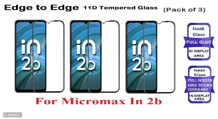 Micromax In 2b (ISAAK) Edge to Edge, Full Glue, 11D Tempered Glass (Pack of 3)