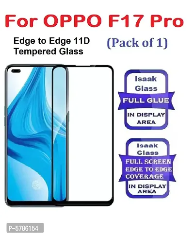 OPPO F17 Pro (ISAAK) Edge to Edge, Full Glue, 11D Tempered Glass (PACK OF 1)