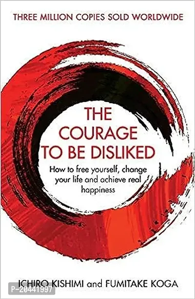 THE COURAGE TO BE DISLIKED paperback