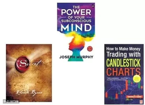 THE SECRET BY RHONDA BYRNE + THE POWER OF SUBCONSCIOUS MIND BY JOSEPH MURPHY + HOW TO MAKE MONEY TRADING WITH CANDLESTICK CHARTS BY BALKRISHNA M. SADEKAR