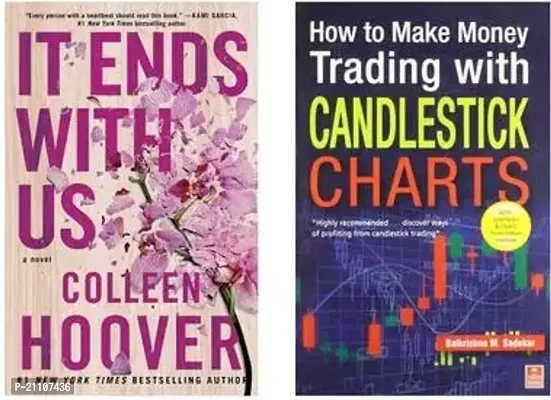 IT END WITH US BY COLLEEN HOOVER +HOW TO MAKE MONEY TRADING WITH CANDLESTICK CHARTS BY BALKRISHNA M. SADEKAR