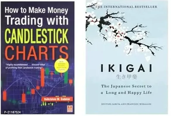 IKIGAI BY HECTOR GARCIA + HOW TO MAKE MONEY TRADING WITH CANDLESTICK CHARTS BY BALKRISHNA M. SADEKAR