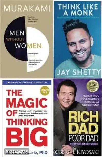 Men Without Women / Think Like A Monk / The Magic Of Thinking Big / Rich Dad Poor Dad (Paperback, Murakami / Jay Shetty / David Schwartz PhD / Robert T Kiyosaki)