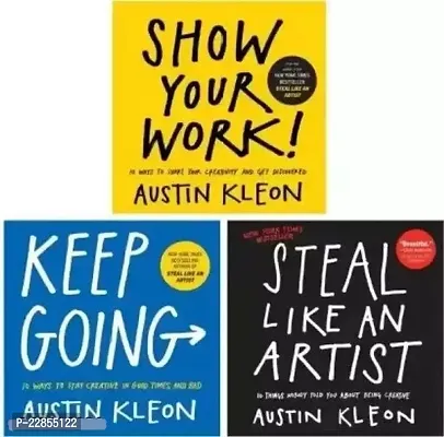 Combo of 3 Books : Steal Like An Artist + Show Your Work! + Keep Going (Paperback, Austin Kleon)