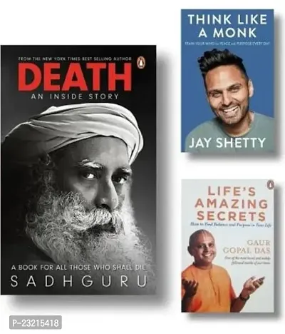 Combo set of 3 Books:- Think Like A Monk + Death + Life's Amazing Secrets  (Paperback, Jay Shetty, Gopal Das, Sadhguru)