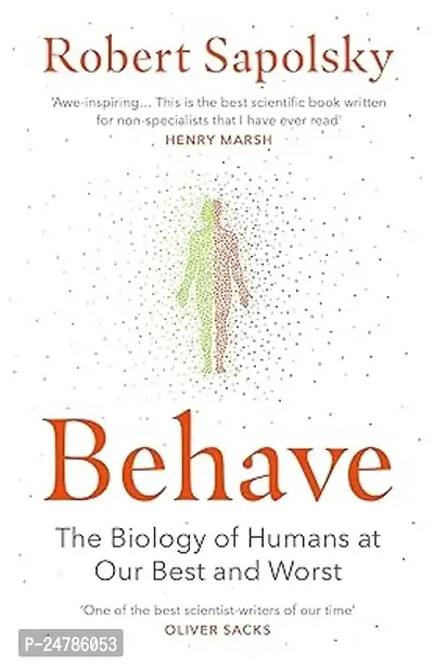 Behave : The Biology of Humans at Our Best and Worst by Robert M Sapolsky (Paperback)