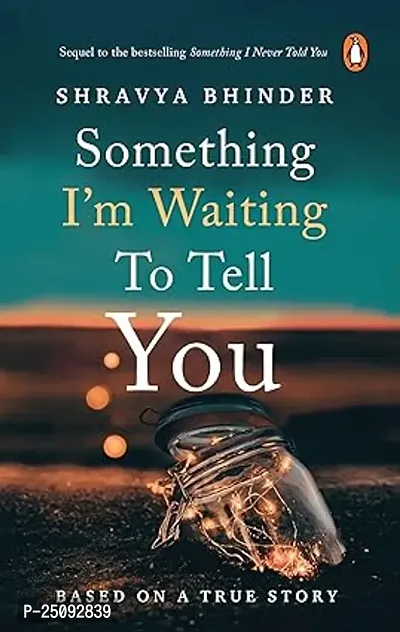 Something I'm Waiting to Tell You  by Shravya Bhinder (Paperback)