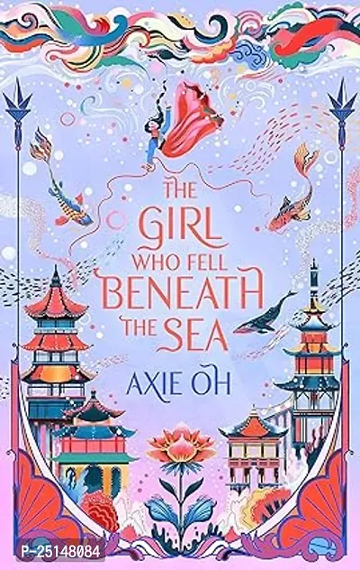 The Girl Who Fell Beneath the Sea  by Axie Oh (Paperback)