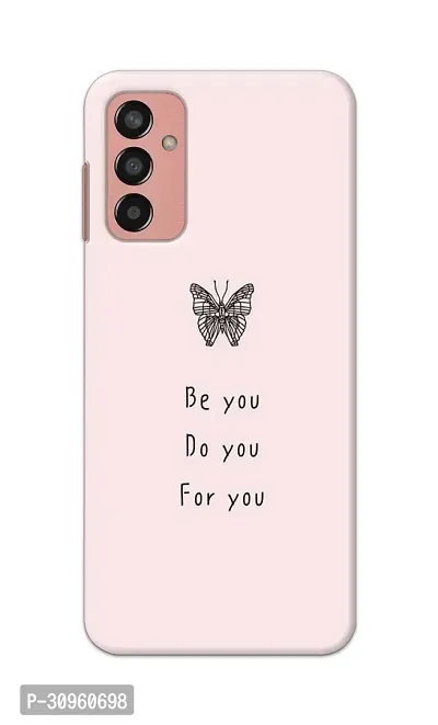 Classic Designer Printed Hard Case Be You Back Cover Compatible With Samsung F13 5G-thumb0