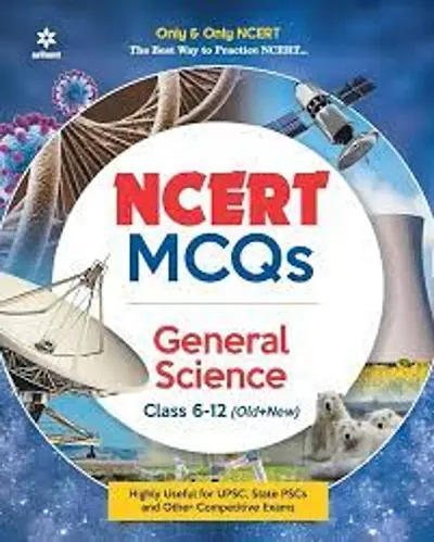 NCERT MCQs General Science Class 6-12 (Old+New) for UPSC, State PSCs And Other Competitive Exams in English
