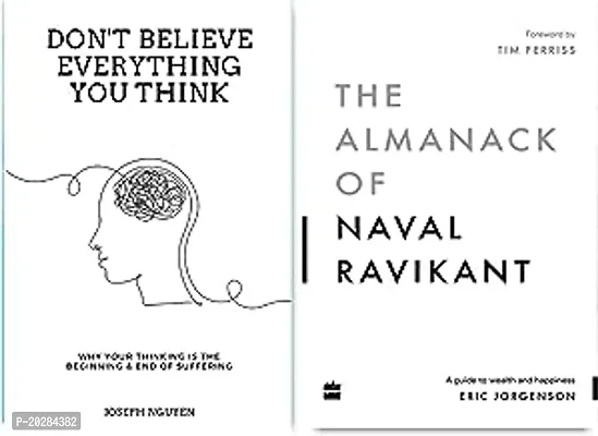 The Almanack Of Naval Ravikant + Don't Believe everything you Think (Self Help Books Combo)
