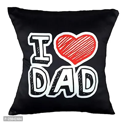 MONK MATTERS I Love Dad Printed Cushion Cover with Filler Size 12x12 Inches/30x30cms Micro Satin Fabric Ideal Gift for Fathers
