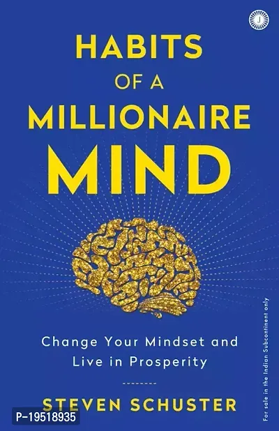 Habits Of A Millionaire Mind: Change Your Mindset And Live In Prosperity