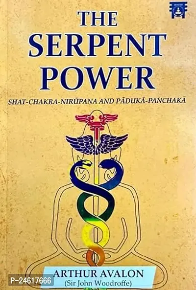 The Serpent Power: Shat-Chakra-Nirupana And Paduka-Panchaka-thumb0