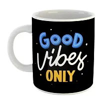 Printed  Good Vibes Only  Ceramic Coffee Mug  Coffe Cup  Birhday Gifts  Best Gift  Happy Birthday For Wife For Husband For Girls For Boys  For Kids-thumb1