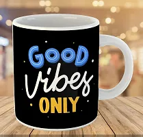 Printed  Good Vibes Only  Ceramic Coffee Mug  Coffe Cup  Birhday Gifts  Best Gift  Happy Birthday For Wife For Husband For Girls For Boys  For Kids-thumb2