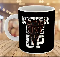 Printed  NEVER GIVE UP  Ceramic Coffee Mug  Coffe Cup  Birhday Gifts  Best Gift  Happy Birthday For Wife For Husband For Girls For Boys  For Kids-thumb3