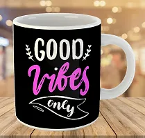 Printed  Good Vibes Only  Ceramic Coffee Mug  Coffe Cup  Birhday Gifts  Best Gift  Happy Birthday For Wife For Husband For Girls For Boys  For Kids-thumb2