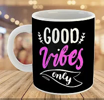 Printed  Good Vibes Only  Ceramic Coffee Mug  Coffe Cup  Birhday Gifts  Best Gift  Happy Birthday For Wife For Husband For Girls For Boys  For Kids-thumb3