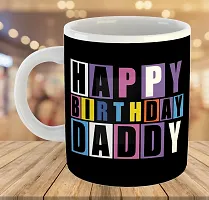 Printed Happy Birthday DADDY  Ceramic Coffee Mug  Coffe Cup  Birhday Gifts  Best Gift  Happy Birthday For Wife For Husband For Girls For Boys  For Kids-thumb3