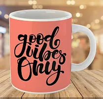 Printed  Good Vibes Only  Ceramic Coffee Mug  Coffe Cup  Birhday Gifts  Best Gift  Happy Birthday For Wife For Husband For Girls For Boys  For Kids-thumb2