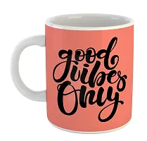 Printed  Good Vibes Only  Ceramic Coffee Mug  Coffe Cup  Birhday Gifts  Best Gift  Happy Birthday For Wife For Husband For Girls For Boys  For Kids-thumb1