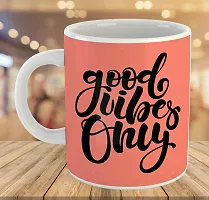 Printed  Good Vibes Only  Ceramic Coffee Mug  Coffe Cup  Birhday Gifts  Best Gift  Happy Birthday For Wife For Husband For Girls For Boys  For Kids-thumb3