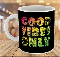 Printed  Good Vibes Only  Ceramic Coffee Mug  Coffe Cup  Birhday Gifts  Best Gift  Happy Birthday For Wife For Husband For Girls For Boys  For Kids-thumb3