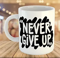 Printed  NEVER GIVE UP  Ceramic Coffee Mug  Coffe Cup  Birhday Gifts  Best Gift  Happy Birthday For Wife For Husband For Girls For Boys  For Kids-thumb3