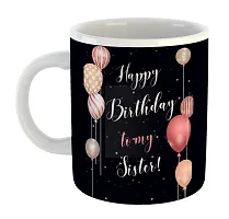 Printed  Happy Birthday Sister  Ceramic Coffee Mug  Coffe Cup  Birhday Gifts  Best Gift  Happy Birthday For Wife For Husband For Girls For Boys  For Kids-thumb1