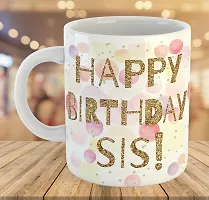 Printed  Happy Birthday Sister  Ceramic Coffee Mug  Coffe Cup  Birhday Gifts  Best Gift  Happy Birthday For Wife For Husband For Girls For Boys  For Kids-thumb3