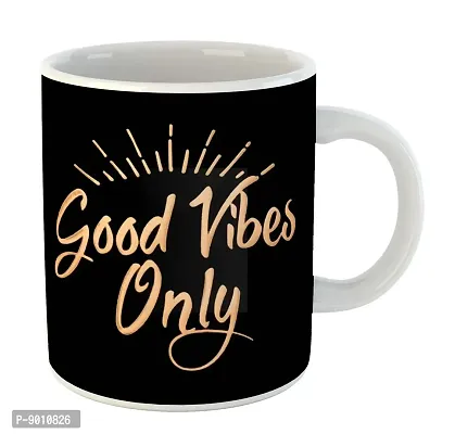 Printed  Good Vibes Only  Ceramic Coffee Mug  Coffe Cup  Birhday Gifts  Best Gift  Happy Birthday For Wife For Husband For Girls For Boys  For Kids