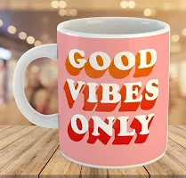 Printed  Good Vibes Only  Ceramic Coffee Mug  Coffe Cup  Birhday Gifts  Best Gift  Happy Birthday For Wife For Husband For Girls For Boys  For Kids-thumb3