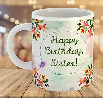 Printed  Happy Birthday Sister  Ceramic Coffee Mug  Coffe Cup  Birhday Gifts  Best Gift  Happy Birthday For Wife For Husband For Girls For Boys  For Kids-thumb3