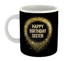 Printed  Happy Birthday Sister  Ceramic Coffee Mug  Coffe Cup  Birhday Gifts  Best Gift  Happy Birthday For Wife For Husband For Girls For Boys  For Kids-thumb1