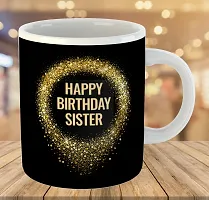 Printed  Happy Birthday Sister  Ceramic Coffee Mug  Coffe Cup  Birhday Gifts  Best Gift  Happy Birthday For Wife For Husband For Girls For Boys  For Kids-thumb2