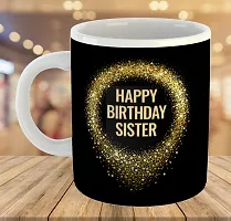 Printed  Happy Birthday Sister  Ceramic Coffee Mug  Coffe Cup  Birhday Gifts  Best Gift  Happy Birthday For Wife For Husband For Girls For Boys  For Kids-thumb3