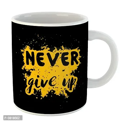 Printed  NEVER GIVE UP  Ceramic Coffee Mug  Coffe Cup  Birhday Gifts  Best Gift  Happy Birthday For Wife For Husband For Girls For Boys  For Kids-thumb0