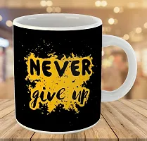 Printed  NEVER GIVE UP  Ceramic Coffee Mug  Coffe Cup  Birhday Gifts  Best Gift  Happy Birthday For Wife For Husband For Girls For Boys  For Kids-thumb2