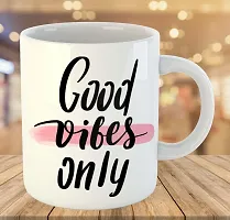 Printed  Good Vibes Only  Ceramic Coffee Mug  Coffe Cup  Birhday Gifts  Best Gift  Happy Birthday For Wife For Husband For Girls For Boys  For Kids-thumb2