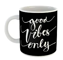 Printed  Good Vibes Only  Ceramic Coffee Mug  Coffe Cup  Birhday Gifts  Best Gift  Happy Birthday For Wife For Husband For Girls For Boys  For Kids-thumb1