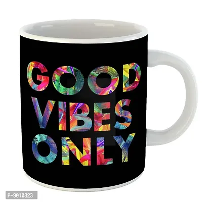 Printed  Good Vibes Only  Ceramic Coffee Mug  Coffe Cup  Birhday Gifts  Best Gift  Happy Birthday For Wife For Husband For Girls For Boys  For Kids