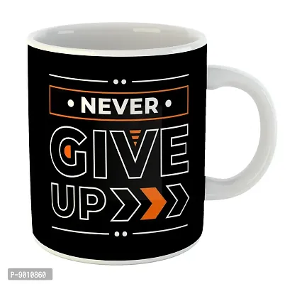 Printed  NEVER GIVE UP  Ceramic Coffee Mug  Coffe Cup  Birhday Gifts  Best Gift  Happy Birthday For Wife For Husband For Girls For Boys  For Kids