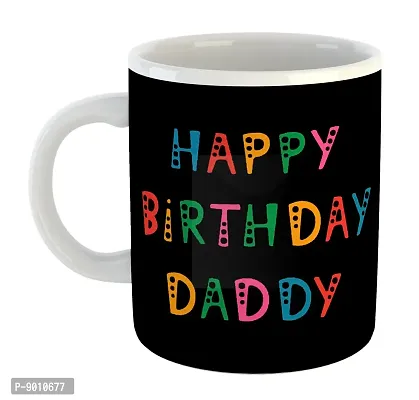 Printed Happy Birthday DADDY  Ceramic Coffee Mug  Coffe Cup  Birhday Gifts  Best Gift  Happy Birthday For Wife For Husband For Girls For Boys  For Kids-thumb2