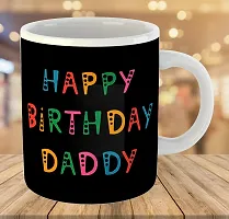 Printed Happy Birthday DADDY  Ceramic Coffee Mug  Coffe Cup  Birhday Gifts  Best Gift  Happy Birthday For Wife For Husband For Girls For Boys  For Kids-thumb2