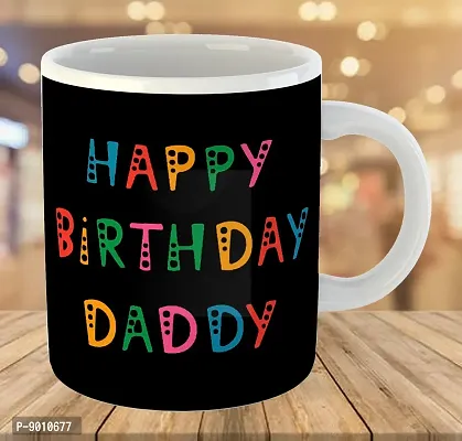 Printed Happy Birthday DADDY  Ceramic Coffee Mug  Coffe Cup  Birhday Gifts  Best Gift  Happy Birthday For Wife For Husband For Girls For Boys  For Kids-thumb3