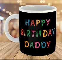 Printed Happy Birthday DADDY  Ceramic Coffee Mug  Coffe Cup  Birhday Gifts  Best Gift  Happy Birthday For Wife For Husband For Girls For Boys  For Kids-thumb3